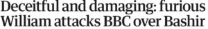 Deceitful and damaging: furious William attacks BBC over Bashir
